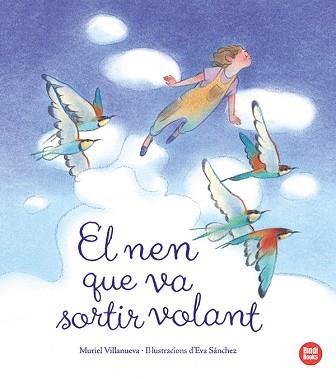 NEN QUE VA SORTIR VOLANT, EL | 9788418288920 | VILLANUEVA PERARNAU, MURIEL | Llibreria L'Illa - Llibreria Online de Mollet - Comprar llibres online