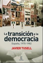 TRANSICIÓN A LA DEMOCRACIA, LA | 9788467025583 | TUSELL, JAVIER | Llibreria L'Illa - Llibreria Online de Mollet - Comprar llibres online