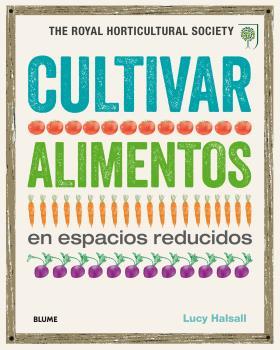 CULTIVAR ALIMENTOS EN ESPACIOS REDUCIDOS | 9788416138845 | VARIOS AUTORES | Llibreria L'Illa - Llibreria Online de Mollet - Comprar llibres online