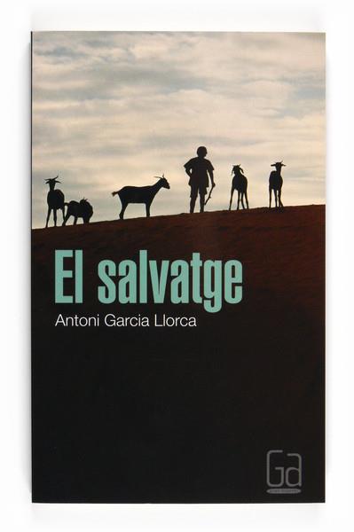 SALVATGE, EL | 9788466125260 | GARCIA LLORCA, ANTONI | Llibreria L'Illa - Llibreria Online de Mollet - Comprar llibres online