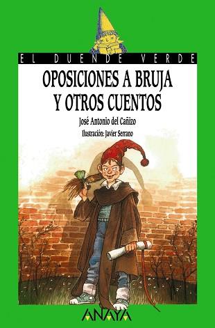 OPOSICIONES A BRUJA Y OTROS CUENTOS | 9788420727875 | CAÑIZO, JOSE ANTONIO DEL | Llibreria L'Illa - Llibreria Online de Mollet - Comprar llibres online