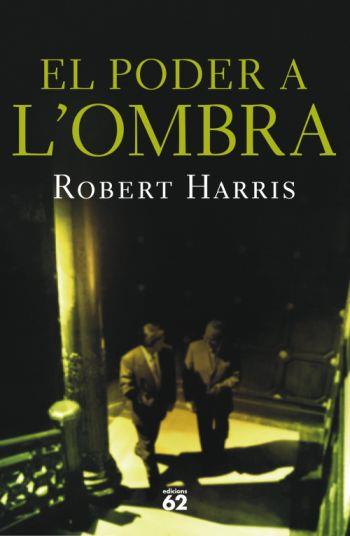 PODER A L´OMBRA, EL | 9788429761139 | HARRIS, ROBERT | Llibreria L'Illa - Llibreria Online de Mollet - Comprar llibres online