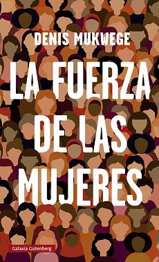 FUERZA DE LAS MUJERES, LA | 9788419075314 | MUKWEGE, DENIS | Llibreria L'Illa - Llibreria Online de Mollet - Comprar llibres online