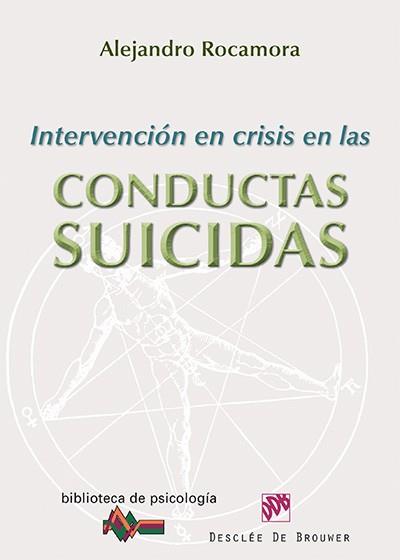 INTERVENCIÓN EN CRISIS EN LAS CONDUCTAS SUICIDAS | 9788433025623 | ROCAMORA BONILLA, ALEJANDRO | Llibreria L'Illa - Llibreria Online de Mollet - Comprar llibres online