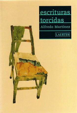 ESCRITURAS TORCIDAS | 9788475845425 | MARTÍNEZ, ALFREDO | Llibreria L'Illa - Llibreria Online de Mollet - Comprar llibres online