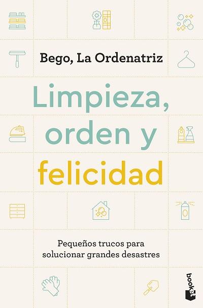 LIMPIEZA ORDEN Y FELICIDAD | 9788408297604 | BEGO, LA ORDENATRIZ | Llibreria L'Illa - Llibreria Online de Mollet - Comprar llibres online