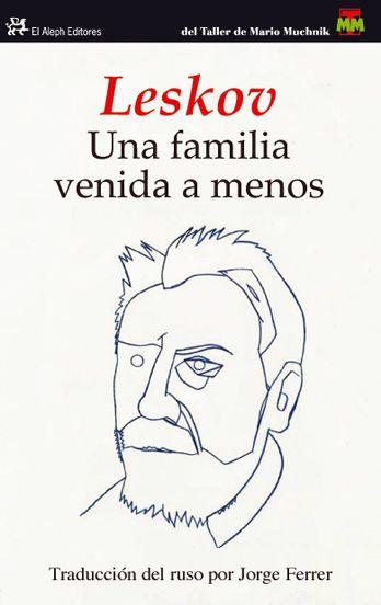 FAMILIA VENIDA A MENOS, UNA | 9788476699577 | LESKOV, NIKOLAI | Llibreria L'Illa - Llibreria Online de Mollet - Comprar llibres online