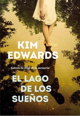 LAGO DE LOS SUEÑOS, EL | 9788490561331 | EDWARS, KIM | Llibreria L'Illa - Llibreria Online de Mollet - Comprar llibres online