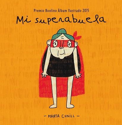 MI SUPERABUELA | 9788448845483 | CUNILL,MARTA | Llibreria L'Illa - Llibreria Online de Mollet - Comprar llibres online