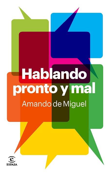 HABLANDO PRONTO Y MAL | 9788467035179 | MIGUEL, AMANDO DE 