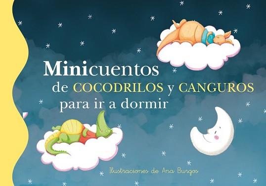 MINICUENTOS DE COCODRILOS Y CANGUROS PARA IR A DORMIR (MINICUENTOS 11) | 9788448838461 | BURGOS, ANA | Llibreria L'Illa - Llibreria Online de Mollet - Comprar llibres online