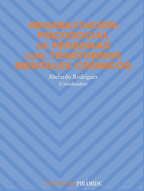 REHABILITACION PSICOSOCIAL DE PERSONAS CON TRASTORNOS MENTAL | 9788436811049 | RODRIGUEZ GONZALEZ, ABELARDO | Llibreria L'Illa - Llibreria Online de Mollet - Comprar llibres online