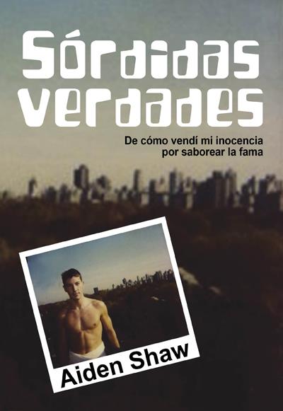 SÓRDIDAS VERDADES | 9788415574545 | SHAW, AIDEN | Llibreria L'Illa - Llibreria Online de Mollet - Comprar llibres online