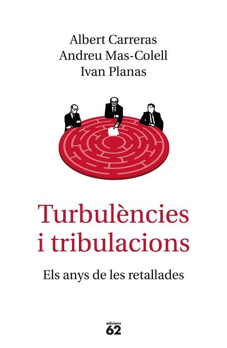 TURBULÈNCIES I TRIBULACIONS | 9788429776577 | MAS-COLELL, ANDREU/CARRERAS, ALBERT/PLANAS, IVAN | Llibreria L'Illa - Llibreria Online de Mollet - Comprar llibres online