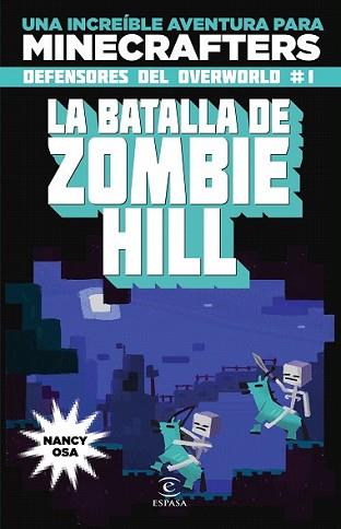 MINECRAFT. LA BATALLA DE ZOMBIE HILL | 9788467045611 | OSA, NANCY | Llibreria L'Illa - Llibreria Online de Mollet - Comprar llibres online