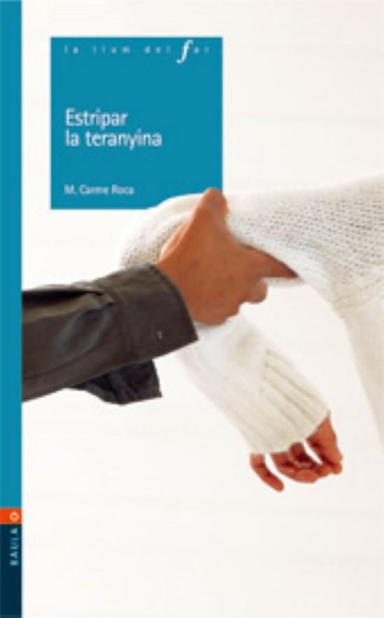 ESTRIPAR LA TERANYINA | 9788447914319 | ROCA I COSTA, M. CARME (1955- ) | Llibreria L'Illa - Llibreria Online de Mollet - Comprar llibres online