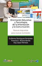 ORIENTACIÓN EDUCATIVA Y TECNOLOGÍAS DE LA INFORMACIÓN Y LA C | 9788467653137 | CABERO ALMENARA, JULIO/DOMINGUEZ FERNANDEZ, GUILLE | Llibreria L'Illa - Llibreria Online de Mollet - Comprar llibres online