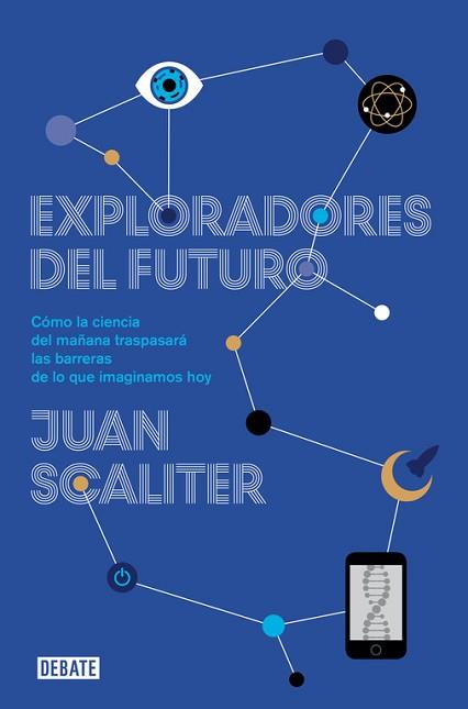 EXPLORADORES DEL FUTURO | 9788499922836 | SCALITER, JUAN | Llibreria L'Illa - Llibreria Online de Mollet - Comprar llibres online