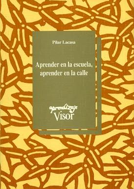 APRENDER EN AL ESCUELA,APRENDER EN LA CALLE | 9788477741008 | LACASA,PILAR | Llibreria L'Illa - Llibreria Online de Mollet - Comprar llibres online