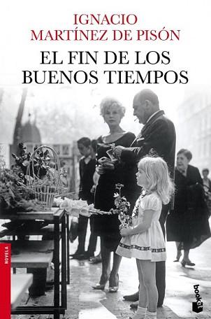 FIN DE LOS BUENOS TIEMPOS, EL | 9788432220753 | MARTÍNEZ DE PISÓN, IGNACIO | Llibreria L'Illa - Llibreria Online de Mollet - Comprar llibres online