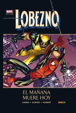 LOBEZNO 05: EL MAÑANA MUERE HOY | 9788490248843 | AARON, JASON/ SMITH, C.P./ GARNEY, RON/ KUBERT, ADAM/ GIANFELICE, DAVID | Llibreria L'Illa - Llibreria Online de Mollet - Comprar llibres online