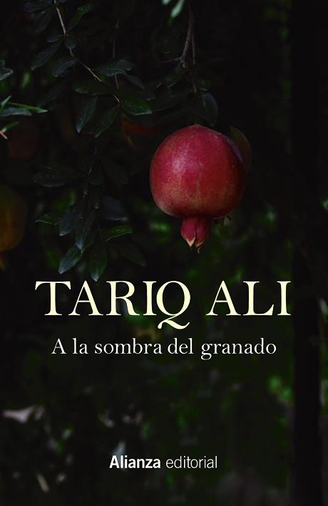 A LA SOMBRA DEL GRANADO | 9788411480987 | ALI, TARIQ | Llibreria L'Illa - Llibreria Online de Mollet - Comprar llibres online