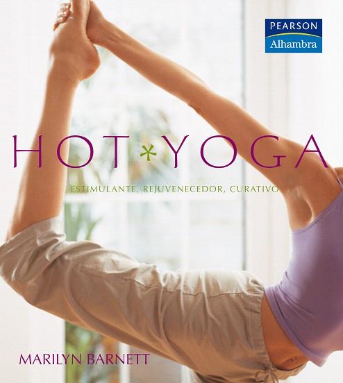 HOT YOGA.ESTIMULANTE,REJUVENECEDOR,CURATIVO | 9788420554754 | BARNETT, MARILYN | Llibreria L'Illa - Llibreria Online de Mollet - Comprar llibres online