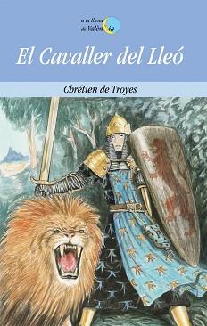 CAVALLER DEL LLEO, EL | 9788476601839 | TROYES, CHRETIEN DE | Llibreria L'Illa - Llibreria Online de Mollet - Comprar llibres online