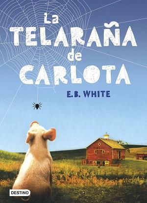 TELARAÑA DE CARLOTA, LA | 9788408166108 | WHITE, E.B.
