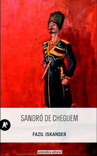 SANDRÓ DE CHEGUEM | 9788415509387 | ISKANDER, FAZIL | Llibreria L'Illa - Llibreria Online de Mollet - Comprar llibres online