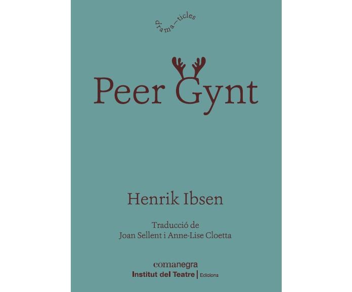 PEER GYNT | 9788418022814 | IBSEN, HENRIK | Llibreria L'Illa - Llibreria Online de Mollet - Comprar llibres online