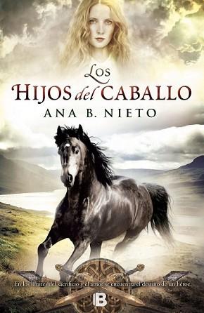 HIJOS DEL CABALLO, LOS | 9788466655958 | NIETO, ANA B. | Llibreria L'Illa - Llibreria Online de Mollet - Comprar llibres online