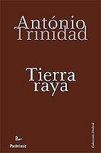 TIERRA RAYA | 9788499190631 | TRINIDAD, ANTONIO | Llibreria L'Illa - Llibreria Online de Mollet - Comprar llibres online