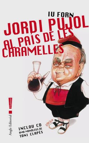 JORDI PUJOL AL PAIS DE LES CARAMELLES | 9788496103252 | FORN, IU | Llibreria L'Illa - Llibreria Online de Mollet - Comprar llibres online