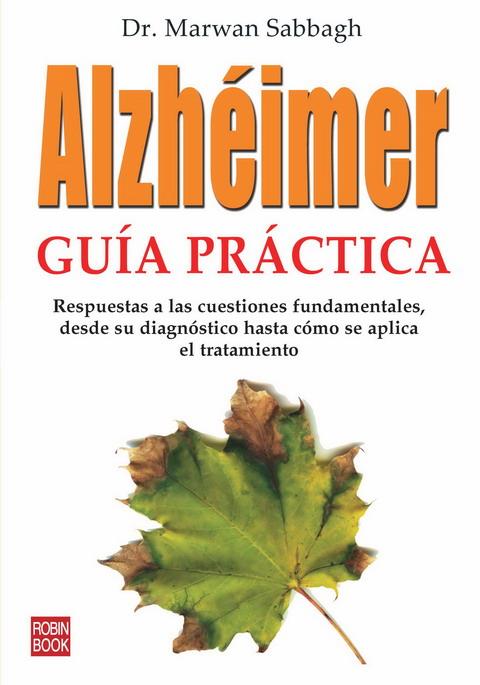 ALZHEIMER GUIA PRACTICA | 9788479279837 | SABBAGH, DR.MARWAN | Llibreria L'Illa - Llibreria Online de Mollet - Comprar llibres online