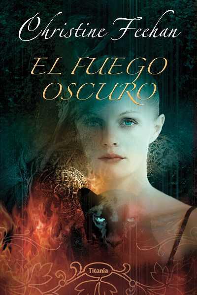 FUEGO OSCURO, EL | 9788496711259 | FEEHAN, CHRISTINE | Llibreria L'Illa - Llibreria Online de Mollet - Comprar llibres online