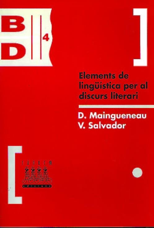 ELEMENTS DE LINGÜISTICA PER AL DISCURS LITERARI | 9788481310368 | MAINGUENEAU, D. | Llibreria L'Illa - Llibreria Online de Mollet - Comprar llibres online