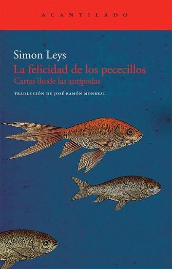 FELICIDAD DE LOS PECECILLOS, LA | 9788492649884 | LEYS, SIMON | Llibreria L'Illa - Llibreria Online de Mollet - Comprar llibres online