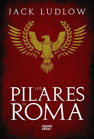 PILARES DE ROMA, LOS | 9788498772524 | LUDLOW, JACK | Llibreria L'Illa - Llibreria Online de Mollet - Comprar llibres online