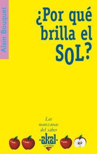 POR QUE BRILLA EL SOL? | 9788446021032 | BOUQUET, ALAIN | Llibreria L'Illa - Llibreria Online de Mollet - Comprar llibres online