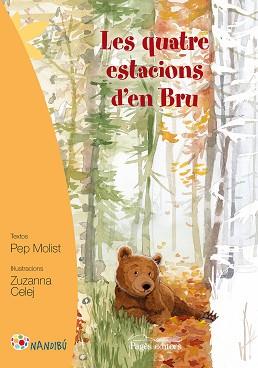 QUATRE ESTACIONS D'EN BRU, LES | 9788499757919 | MOLIST SADURNÍ, PEP/CELEJ, ZUZANNA | Llibreria L'Illa - Llibreria Online de Mollet - Comprar llibres online