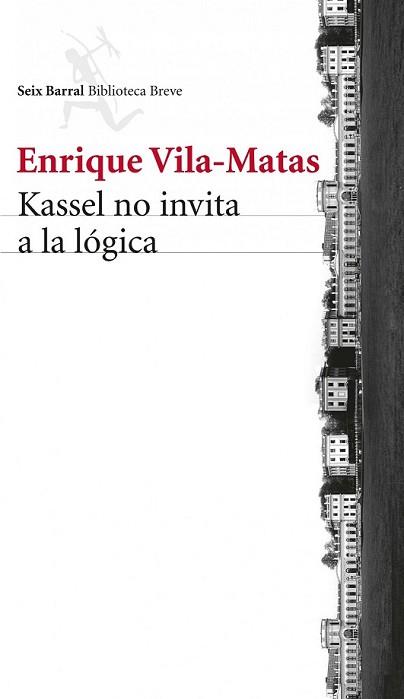 KASSEL NO INVITA A LA LÓGICA | 9788432221132 | VILA-MATAS, ENRIQUE | Llibreria L'Illa - Llibreria Online de Mollet - Comprar llibres online