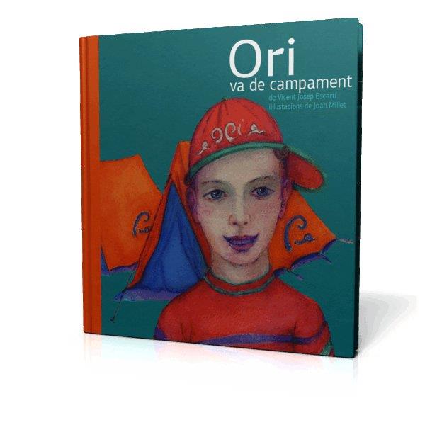 ORI VA DE CAMPAMENT | 9788493356347 | ESCARTÍ, VICENT JOSEP | Llibreria L'Illa - Llibreria Online de Mollet - Comprar llibres online