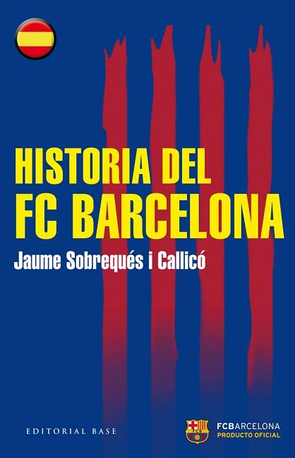 HISTORIA DEL FC BARCELONA | 9788415706441 | SOBREQUÉS I CALLICÓ, JAUME