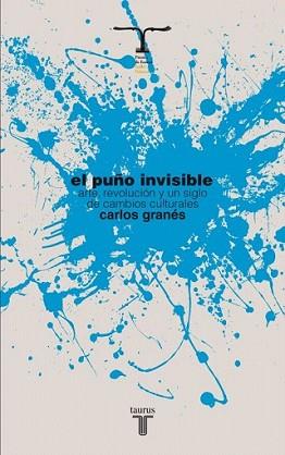 PUÑO INVISIBLE, EL | 9788430609055 | CARLOS GRANÉS MAYA | Llibreria L'Illa - Llibreria Online de Mollet - Comprar llibres online