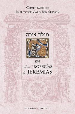 PROFECÍAS DE JEREMÍAS, LAS | 9788491115540 | BEN SHIMON, RABÍ YOSEF CARO | Llibreria L'Illa - Llibreria Online de Mollet - Comprar llibres online