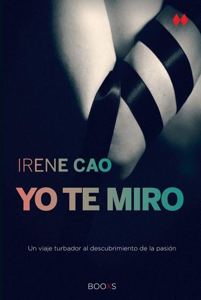 YO TE MIRO  | 9788466328173 | CAO, IRENE | Llibreria L'Illa - Llibreria Online de Mollet - Comprar llibres online