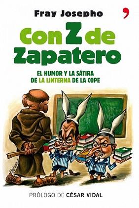 CON Z DE ZAPATERO | 9788484606949 | FRAY JOSEPHO | Llibreria L'Illa - Llibreria Online de Mollet - Comprar llibres online