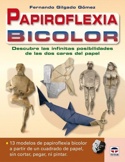 PAPIROFLEXIA BICOLOR | 9788479028398 | GILGADO GOMEZ, FERNANDO | Llibreria L'Illa - Llibreria Online de Mollet - Comprar llibres online