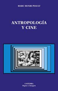 ANTOPOLOGIA Y CINE | 9788437620015 | HENRI PIAULT, MARC | Llibreria L'Illa - Llibreria Online de Mollet - Comprar llibres online